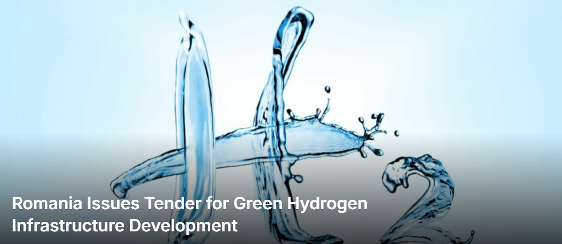 Romania Issues Tender for Green Hydrogen Infrastructure Development